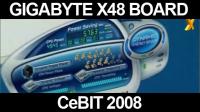HEXUS - CeBIT 2008 :: GIGABYTE's Intel X48 chipset...