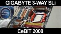 HEXUS - CeBIT 2008 :: Gigabyte shows off three-way...