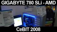 HEXUS - CeBIT 2008 :: GIGABYTE's latest 780 SLi ma...