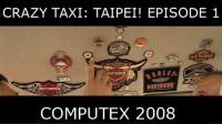 HEXUS - Computex 2008 :: Crazy Taxi Taipei! Meet L...