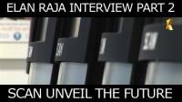 SCAN Elan Raja Interview Part 2